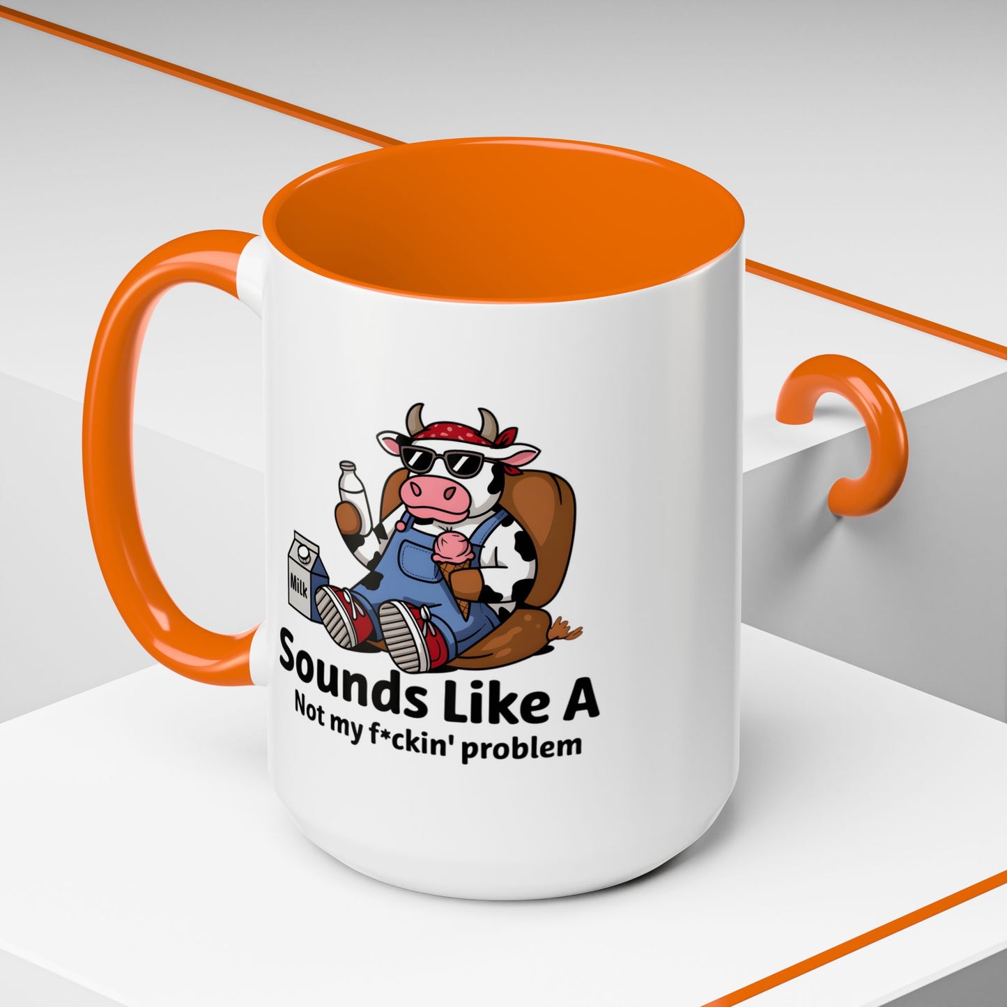 Humor Mug - Sounds Like A