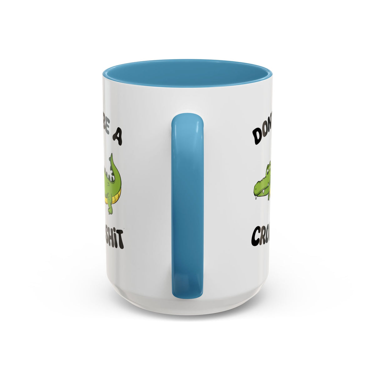 Adult Mug - Don't Be A Crocoshit