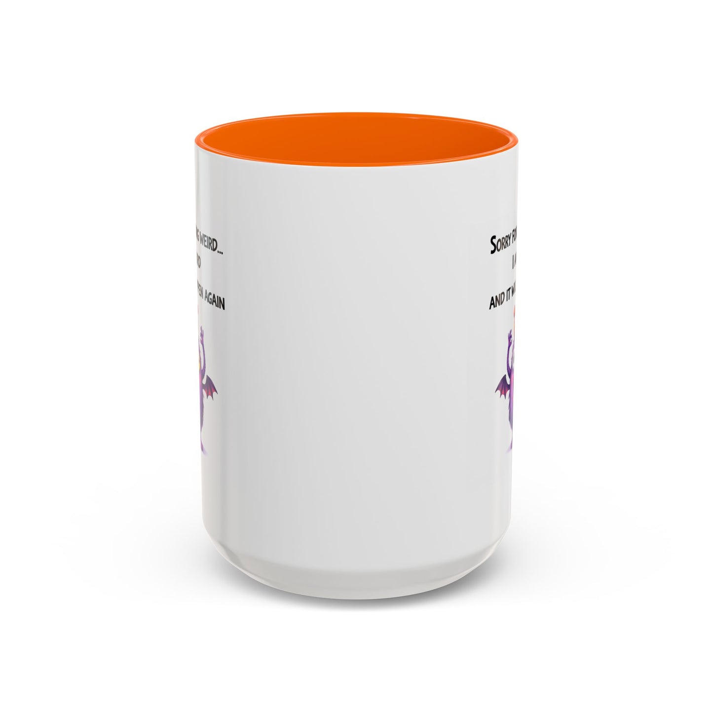 Humor Mug - Sorry For Acting Weird