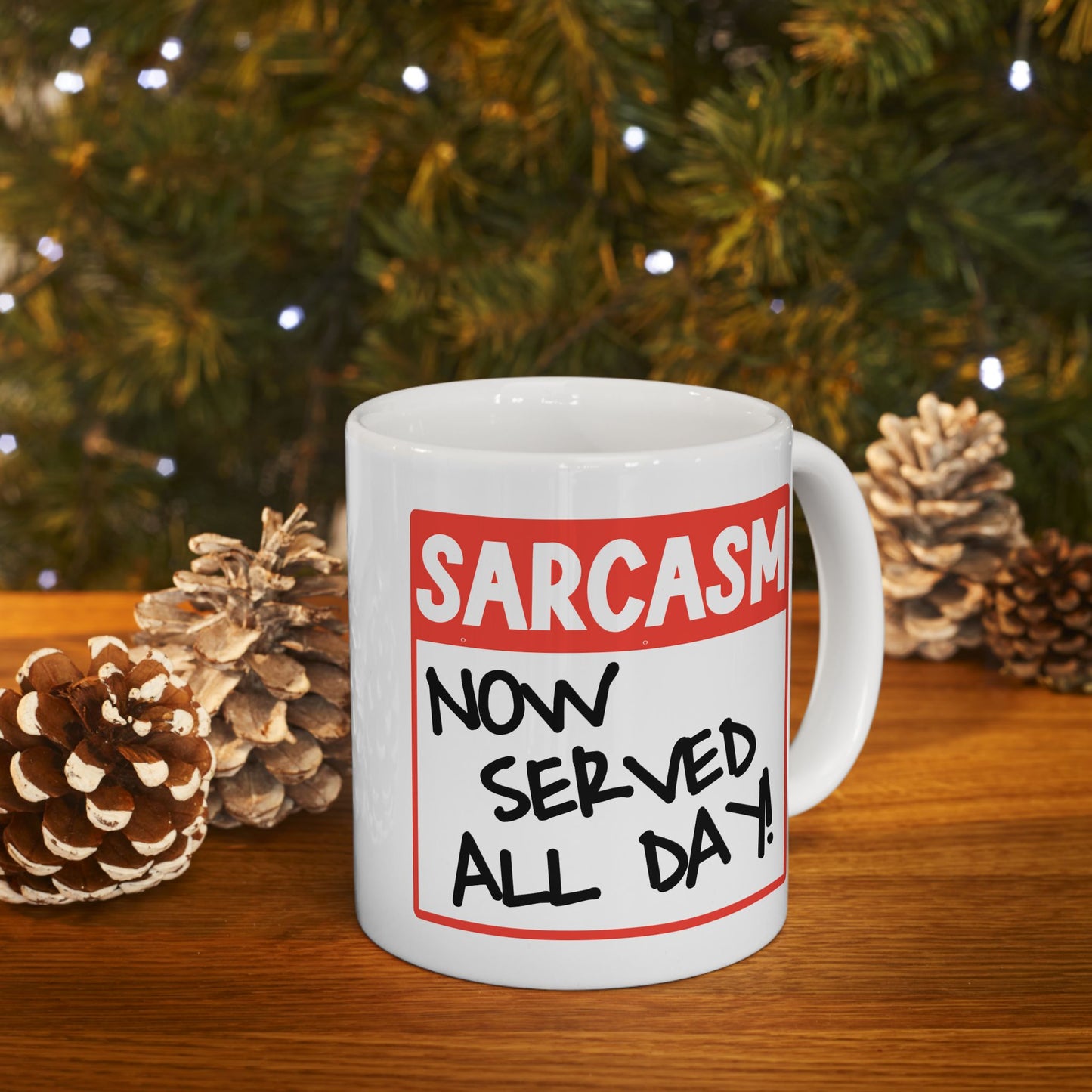 Humor Mug - Sarcasm Now Served All Day