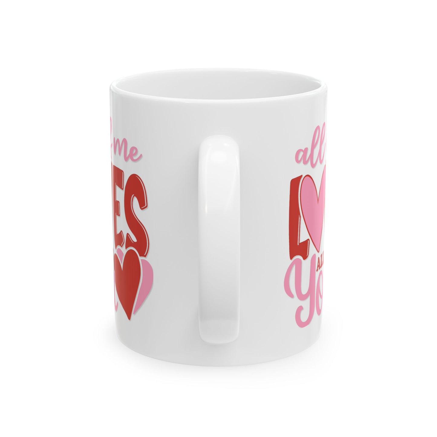 Anniversary Mug - All of Me Loves All of You