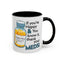 Humor Mug - If You're Happy