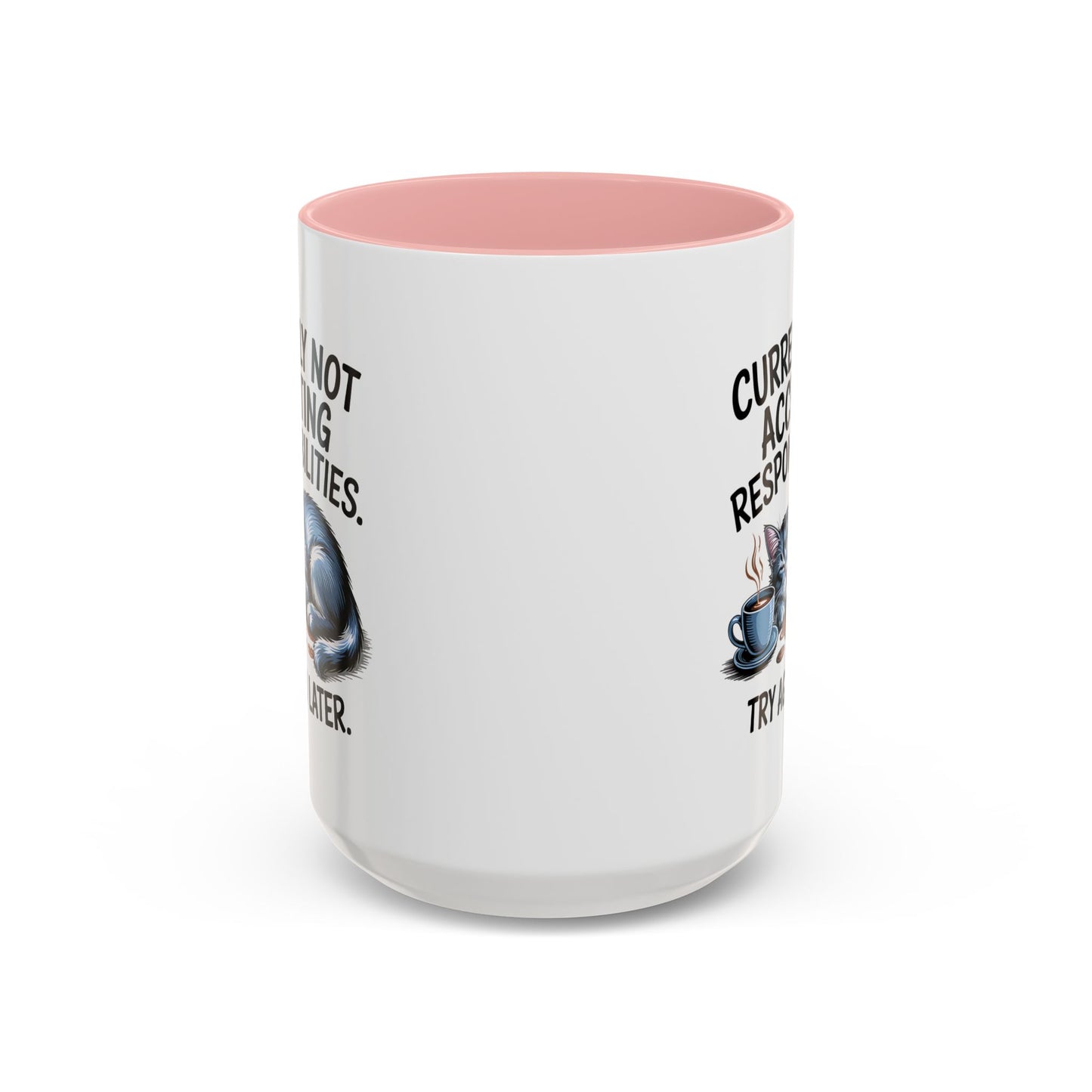 Animal Mug - Currently Not Accepting Responsibilities