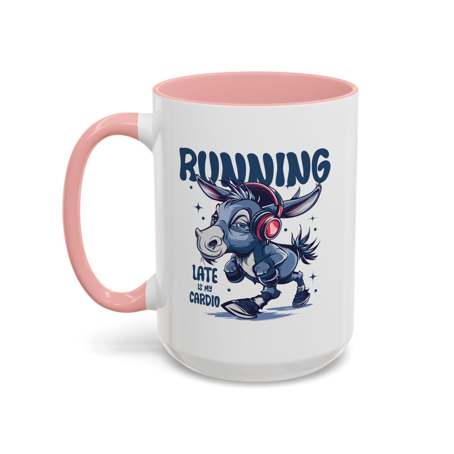 Humor Mug - Running Late is My Cardio