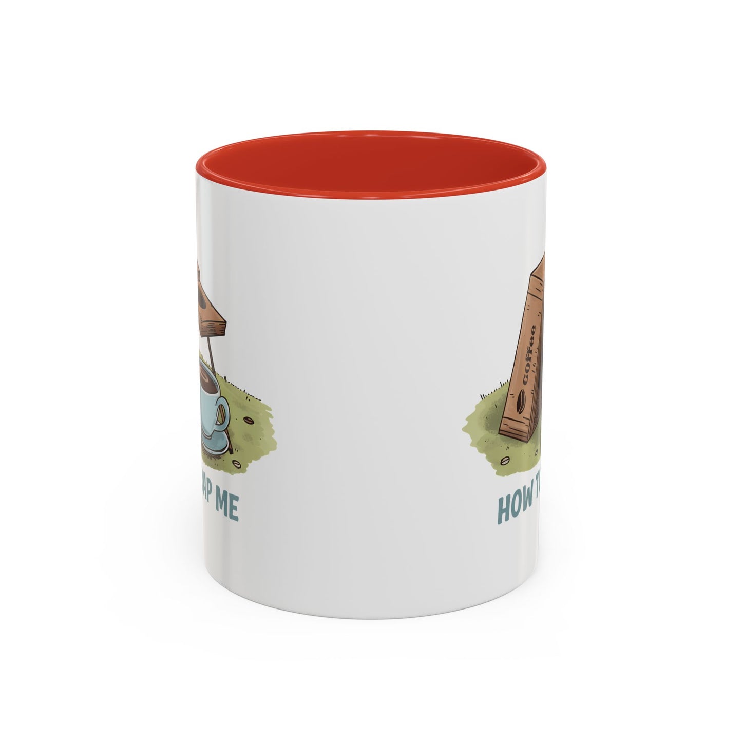 Humor Mug - How to Trap Me