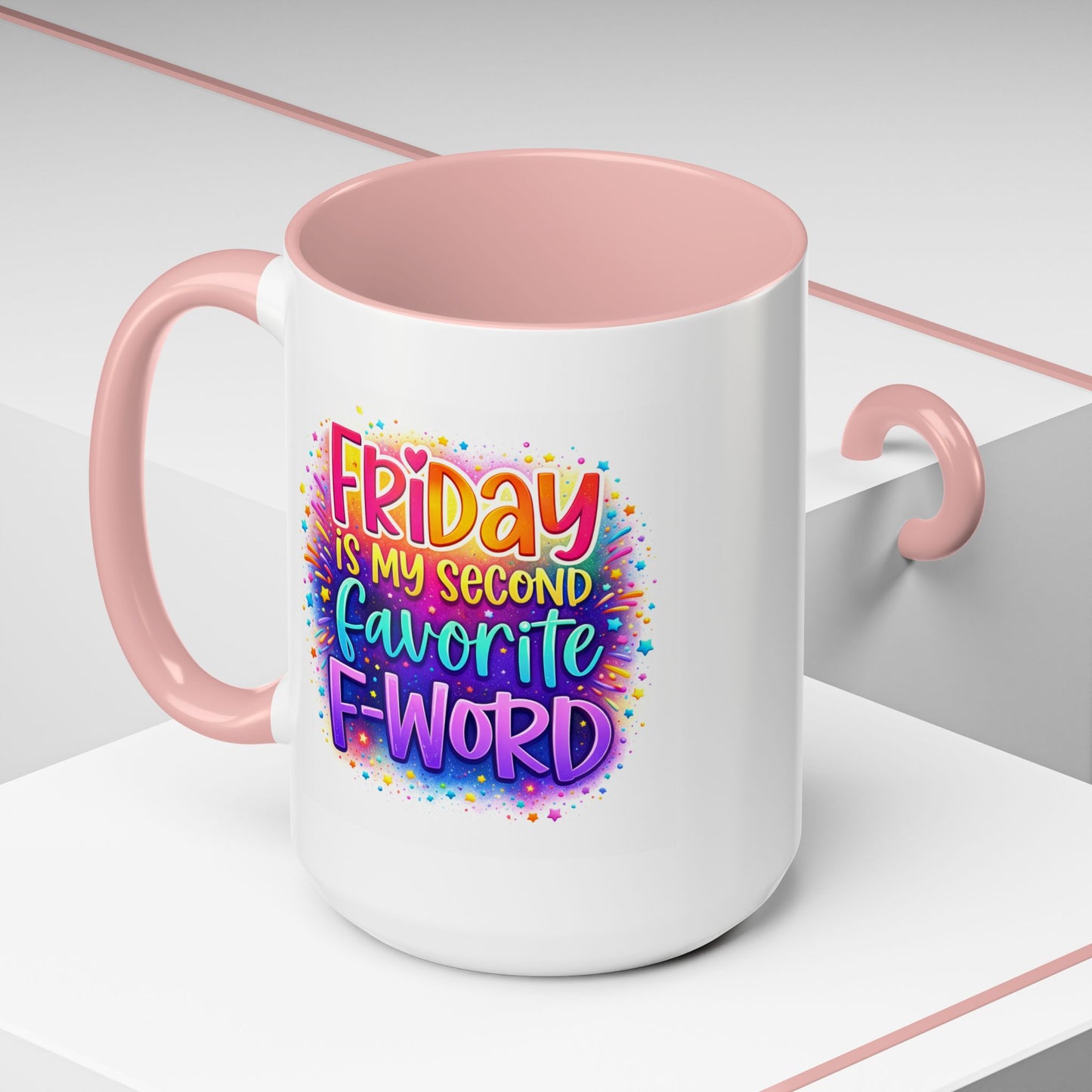 Humor Mug - Friday is My Second Favorite F-Word