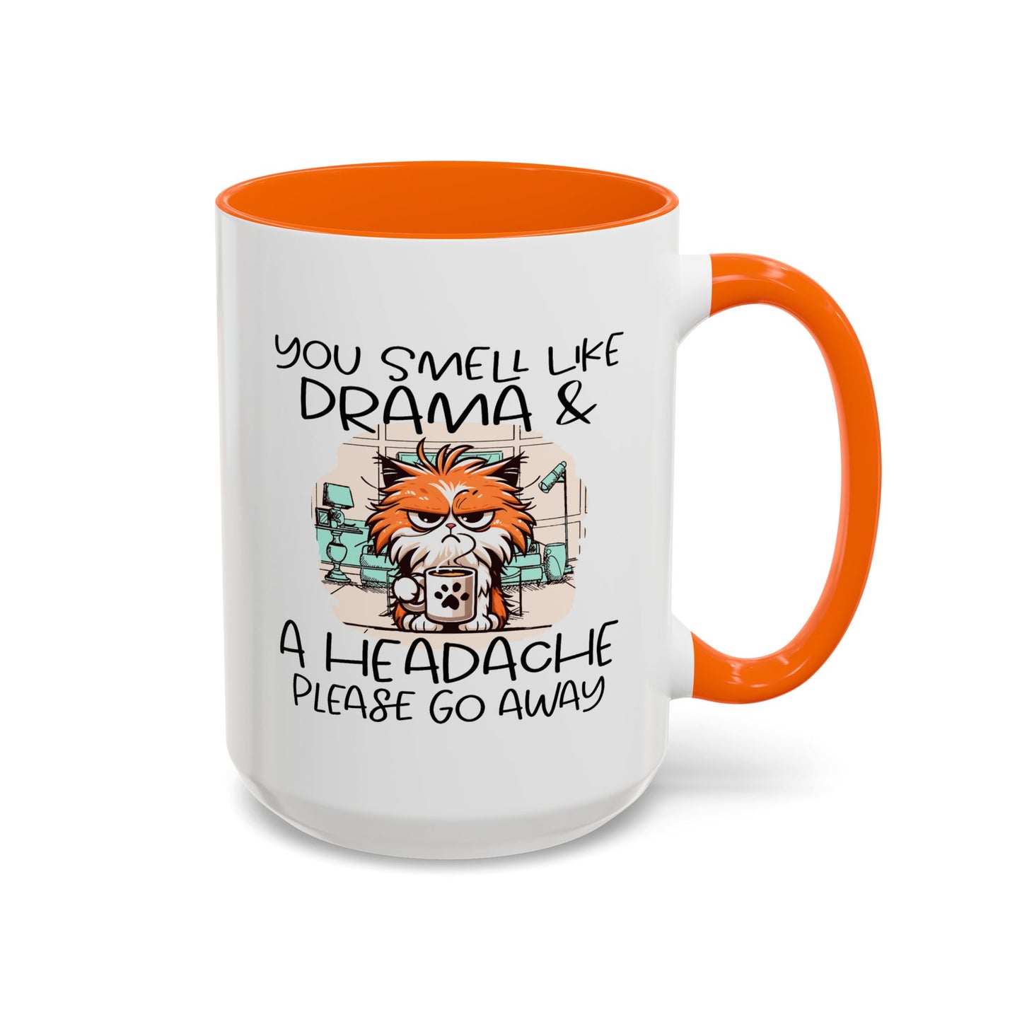 Humor Mug - You Smell Like Drama and a Headache