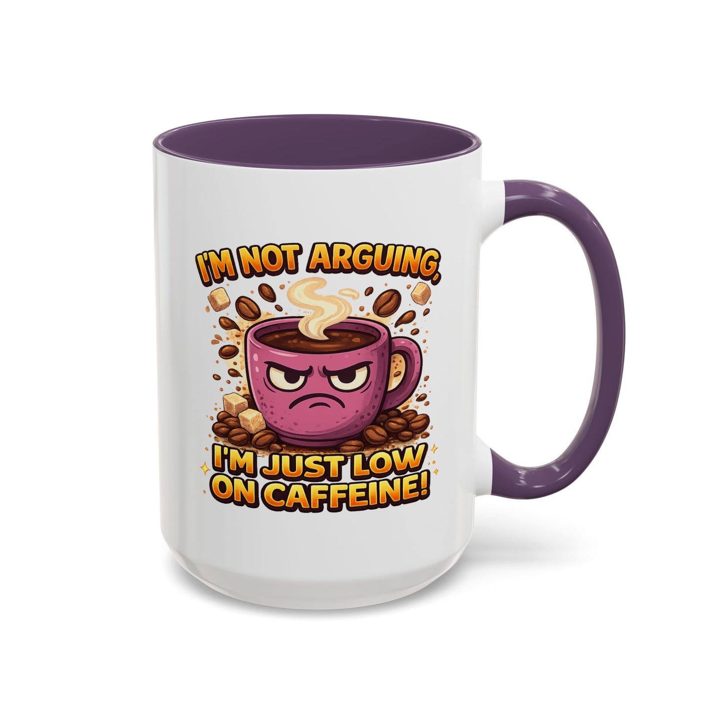 Humor Mug - I'm Not Arguing