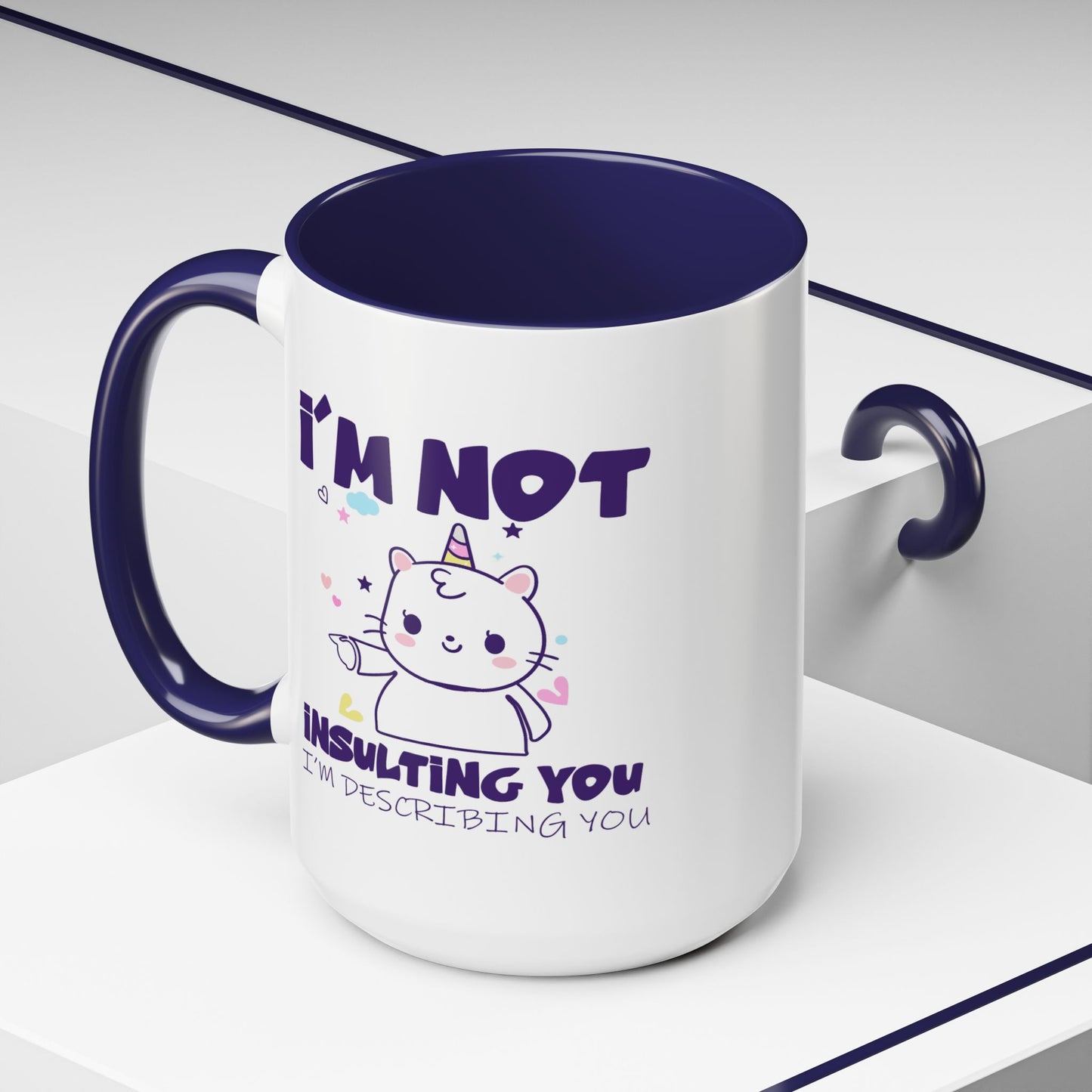 Humor Mug - I'm Not Insulting You