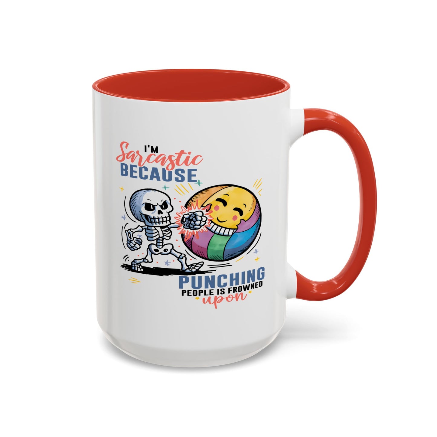 Humor Mug - I'm Sarcastic Because