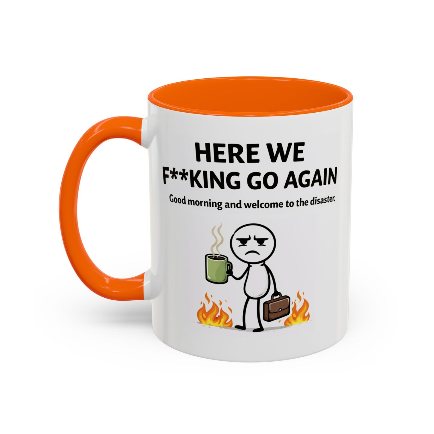 Office Mug - Here We F**cking Go Again