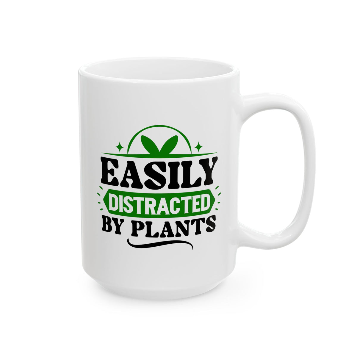 Humor Mug - Easily Distracted By Plants