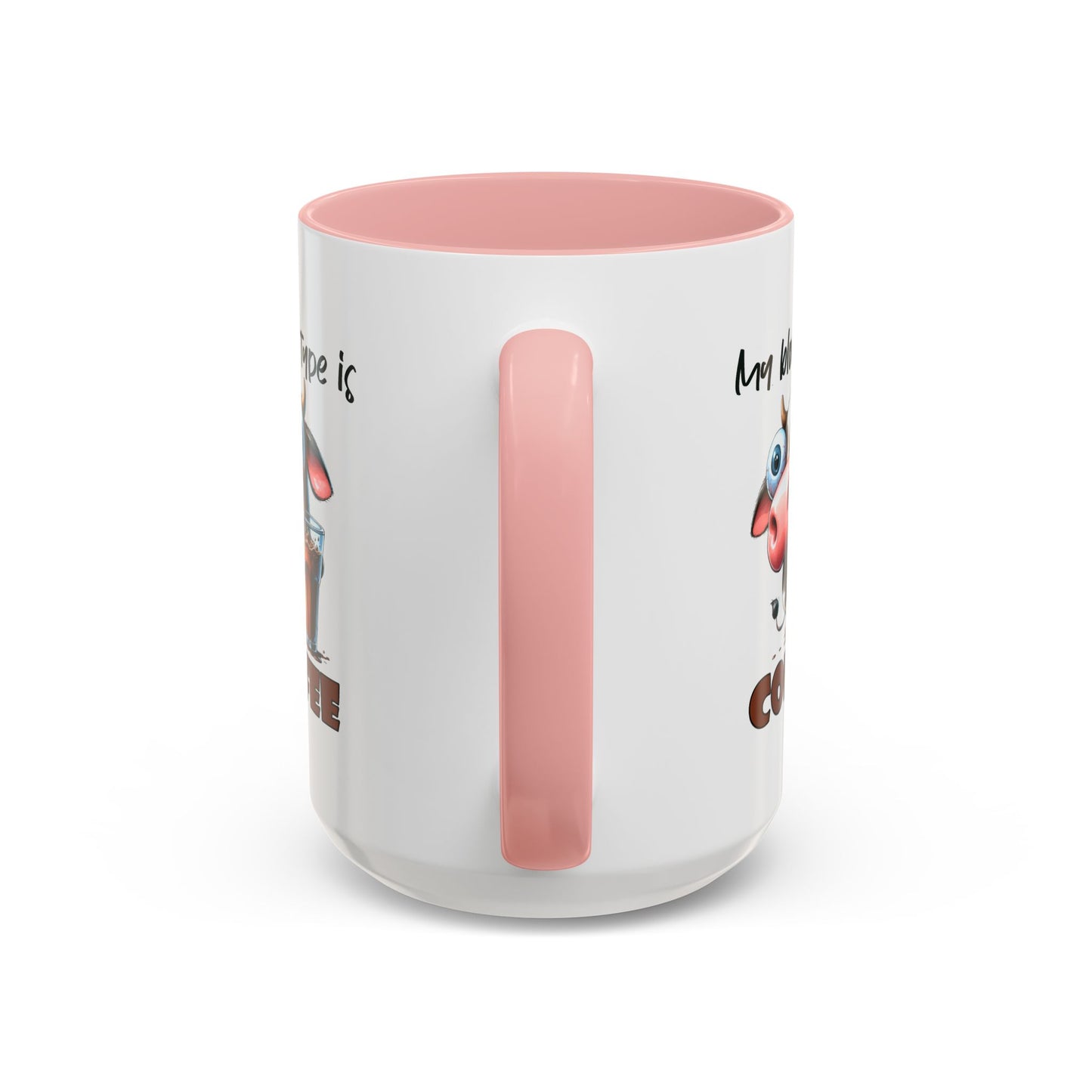 Humor Mug - My Blood Type is Coffee