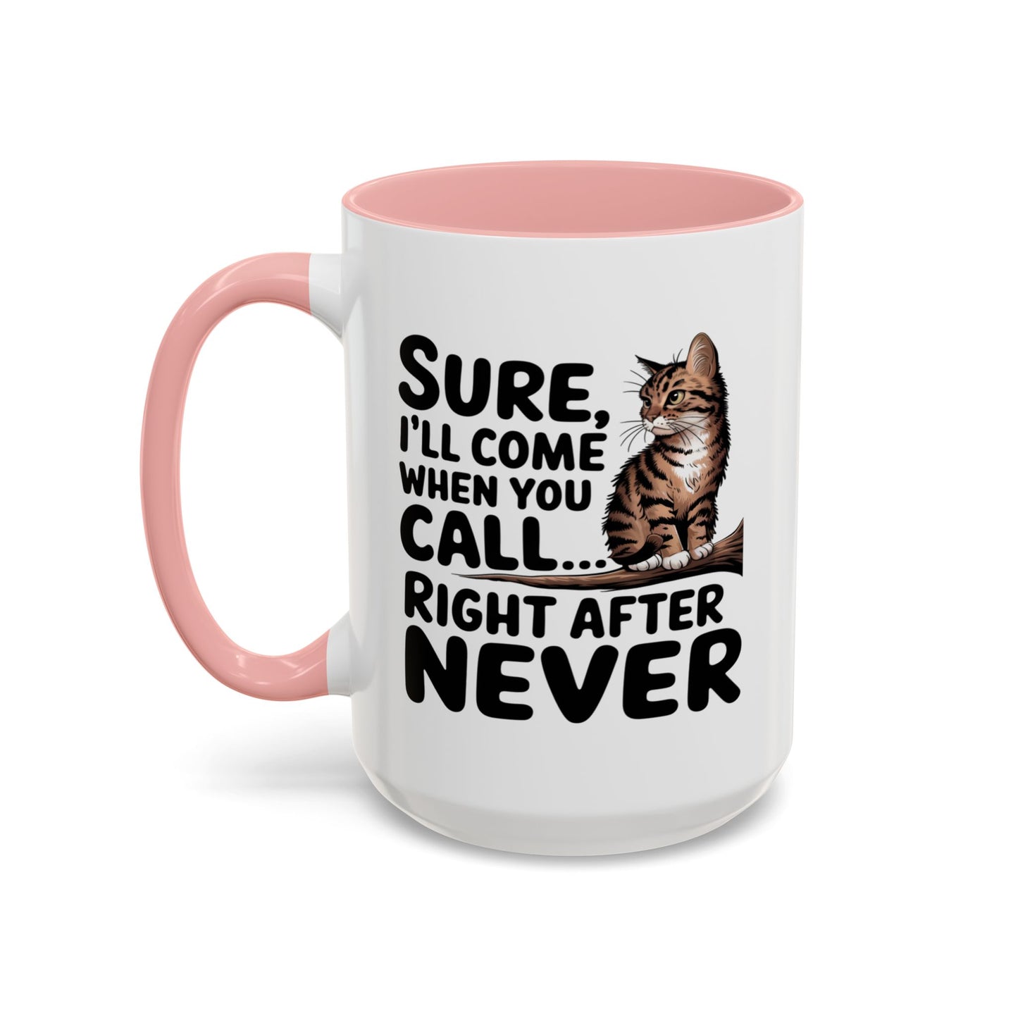 Animal Mug - Sure I'll Come When You Call