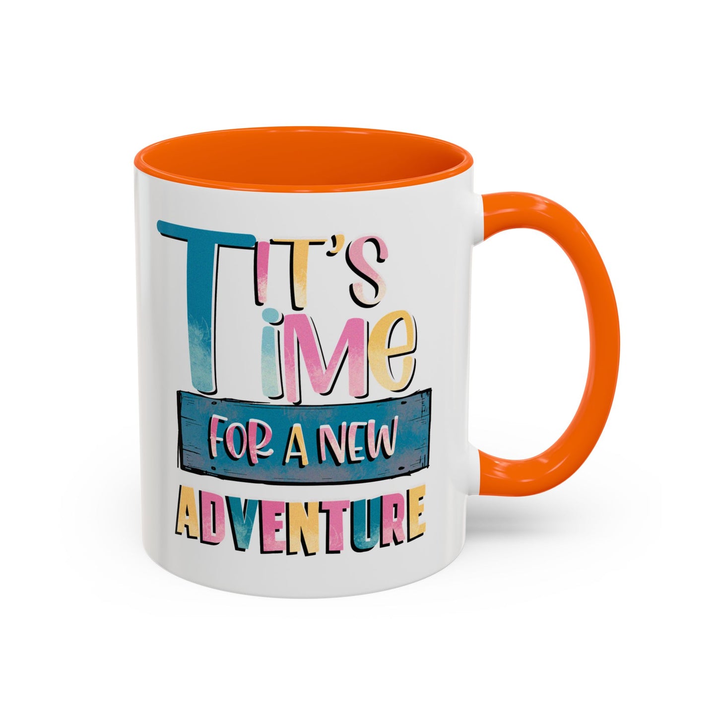 Adventure Mug - It's Time For A New Adventure