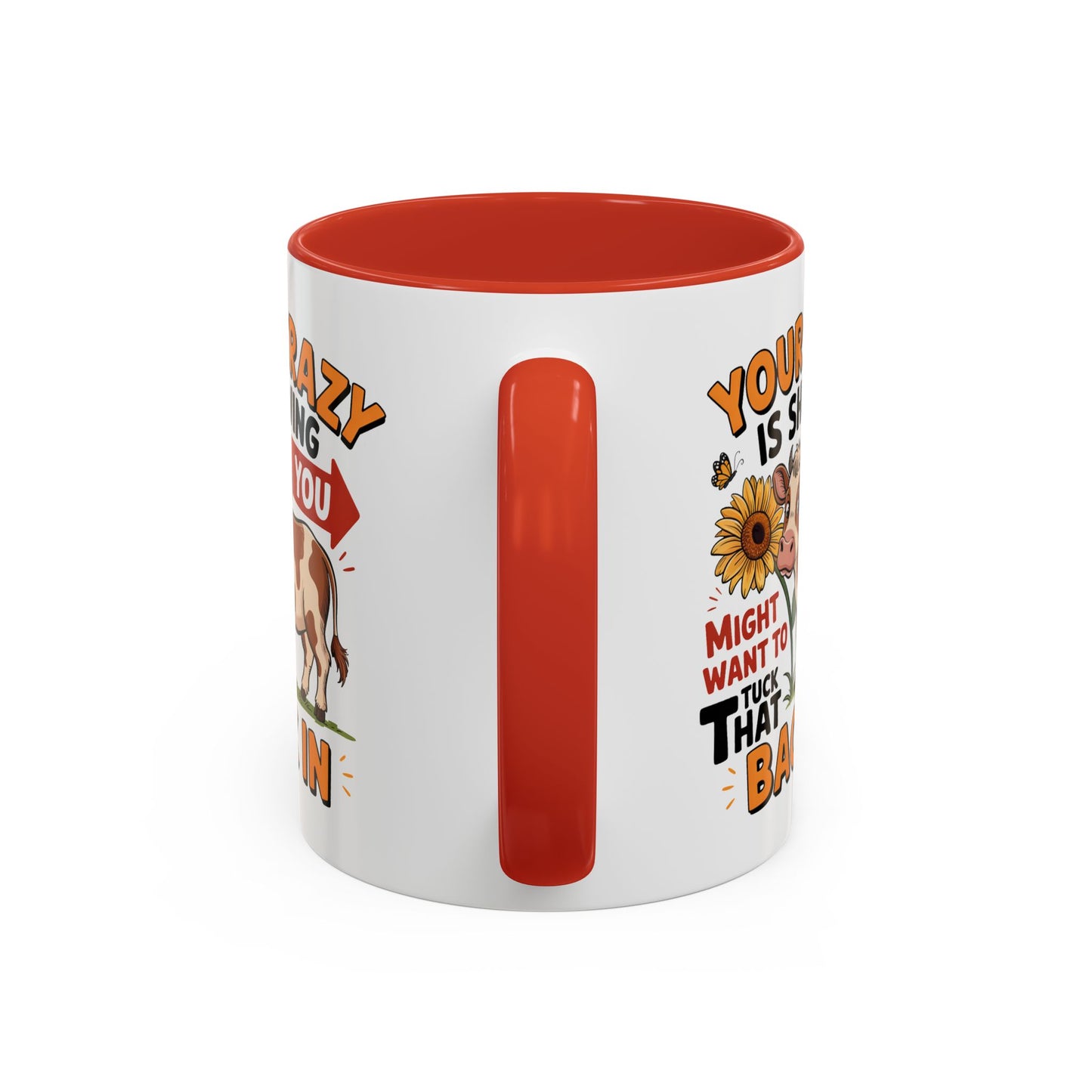 Humor Mug - You're Crazy is Showing