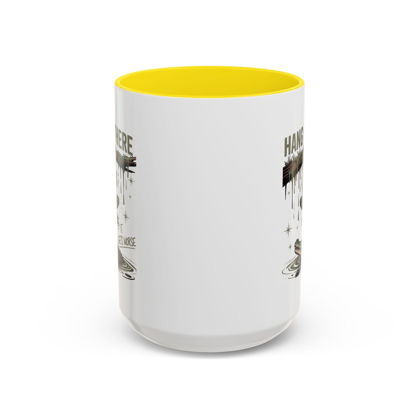 Humor Mug - Hang In There It Gets Worse
