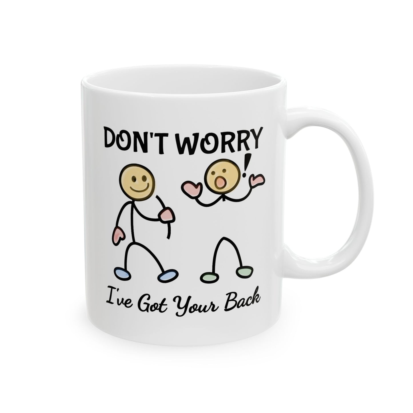Humor Mug - Don't Worry I've Got Your Back