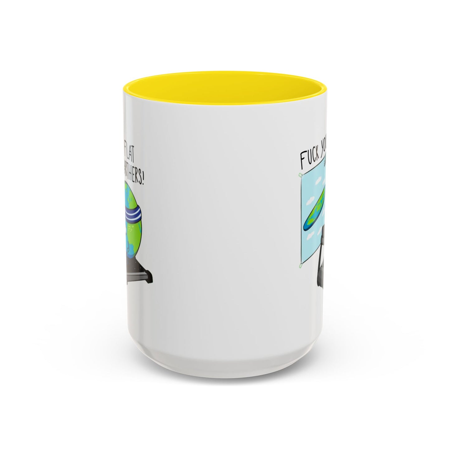 Adult Mug - Fuck You Flat Earthers!