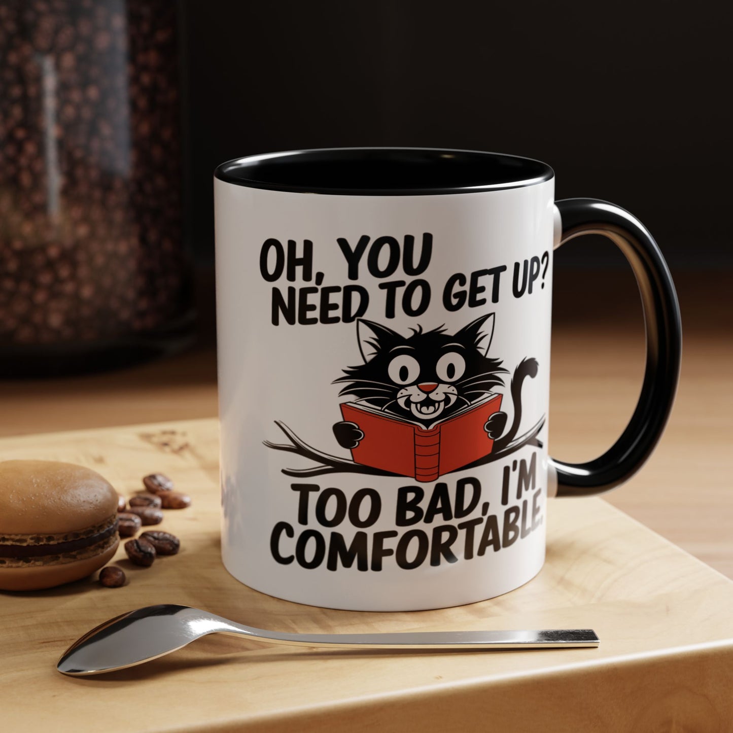 Animal Mug - Oh, You Need To Get Up?