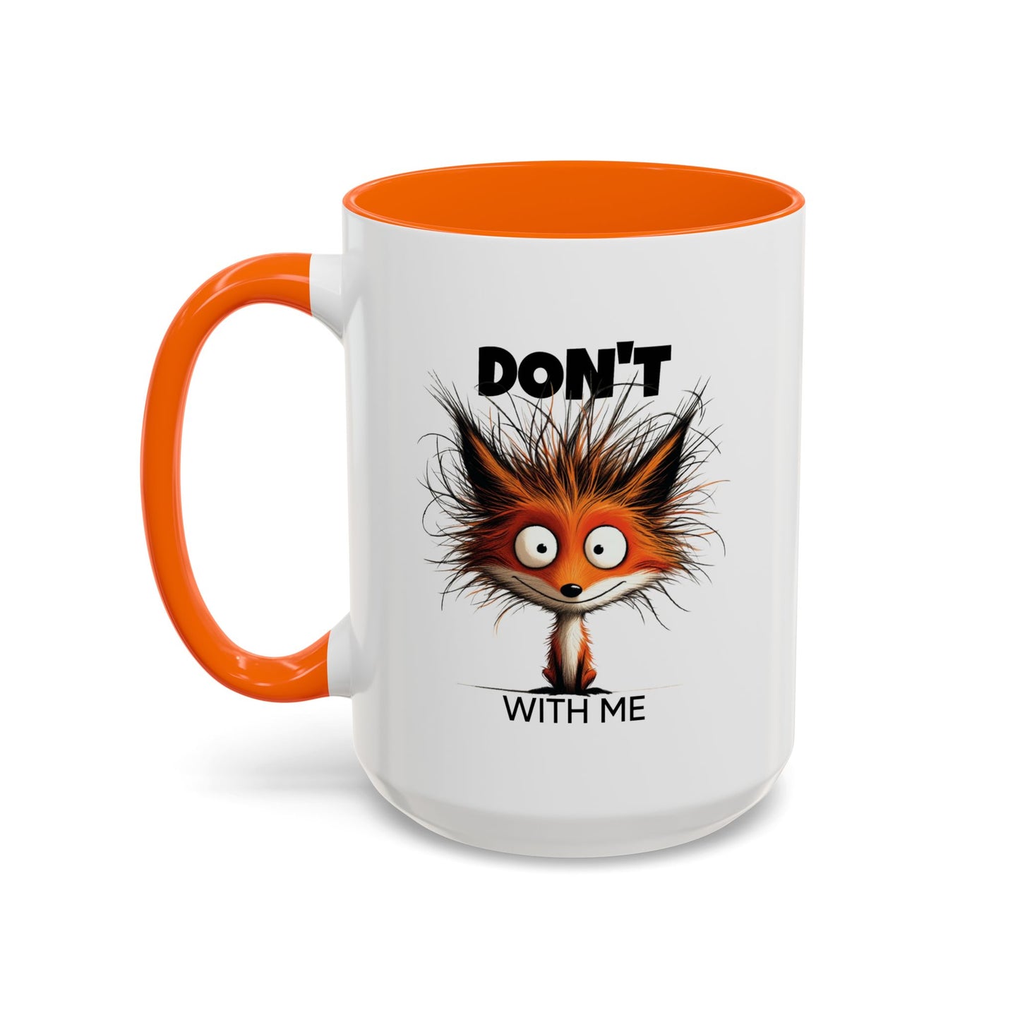 Humor Mug - Don't Fox With Me