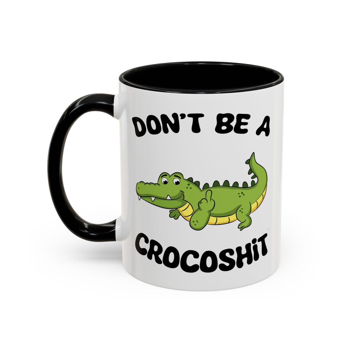 Adult Mug - Don't Be A Crocoshit
