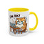 Office Mug - I'm Ok