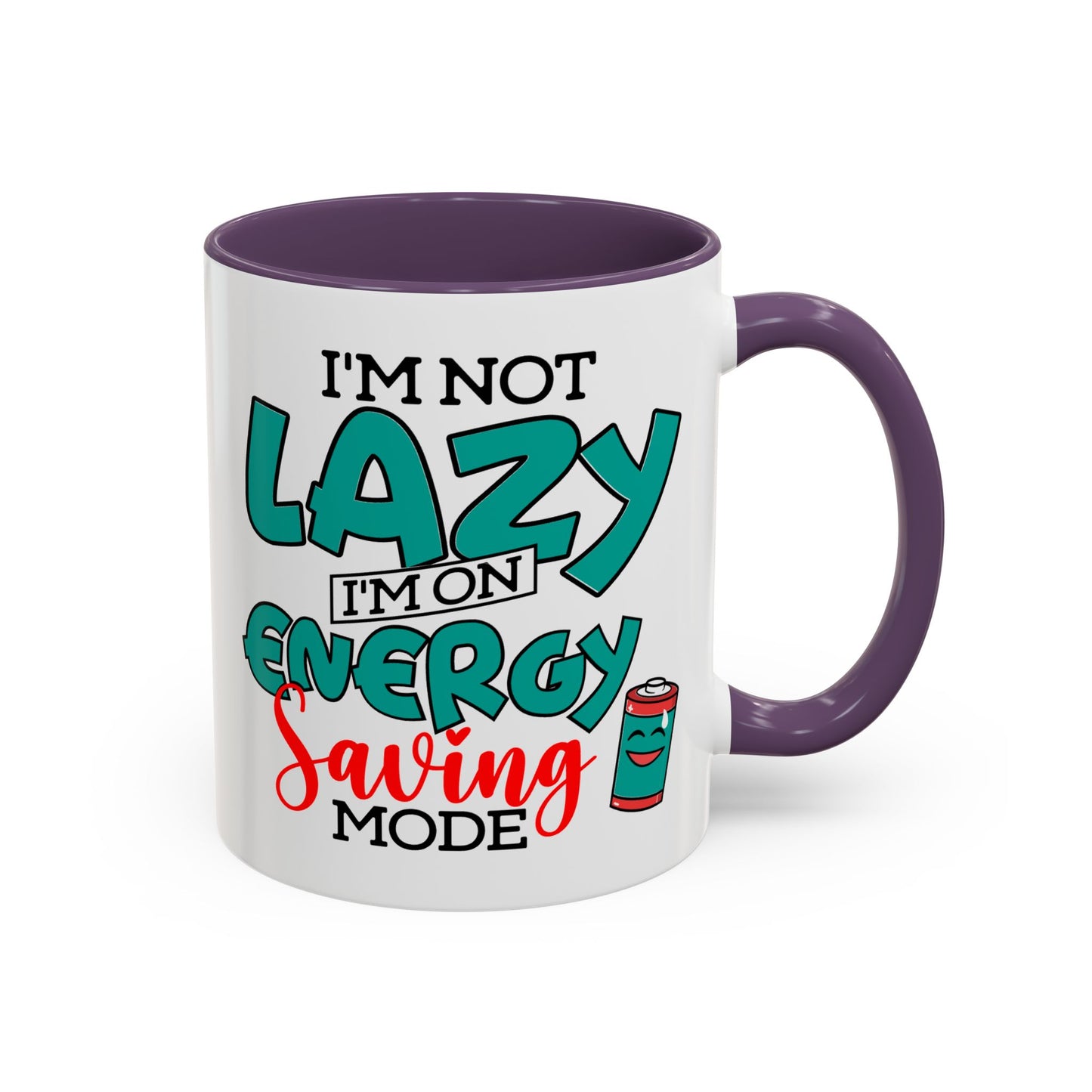 Humor Mug -I'm Not Lazy. I'm on Energy-Saving Mode