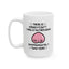 Anniversary Mug - There Is Nobody's Butt