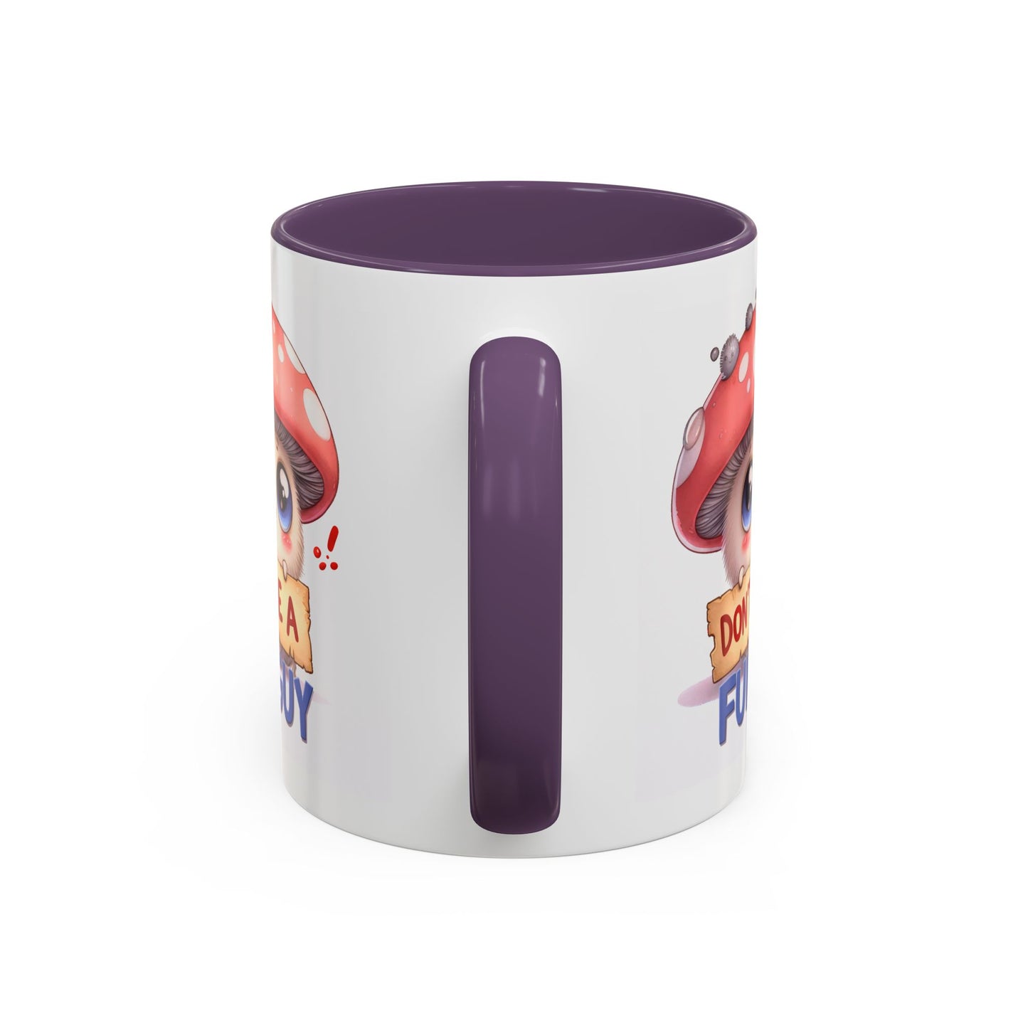 Humor Mug - Don't Be a Funguy