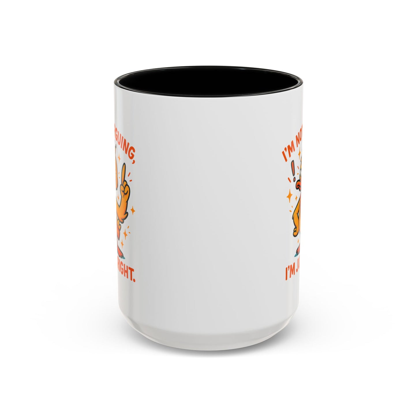 Office Mug - I'm Not Arguing