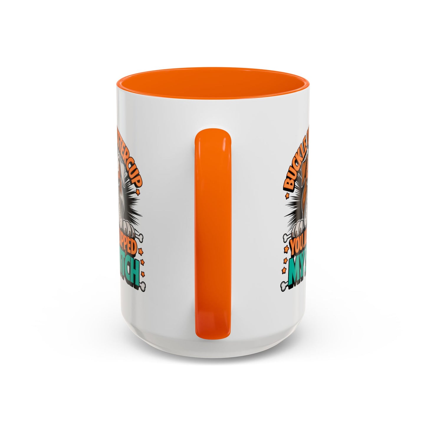 Humor Mug - Buckle Up Buttercup