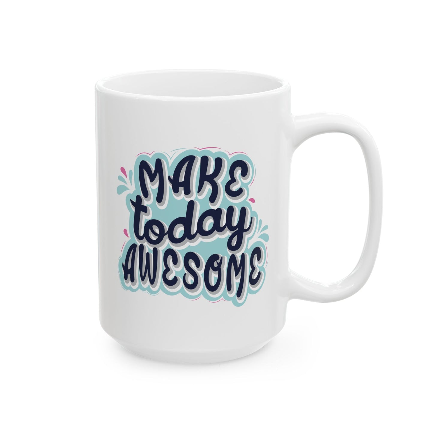 Motivation Mug - Make Today Awesome Sticker