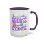 Humor Mug - Be a Badass With a Good Ass