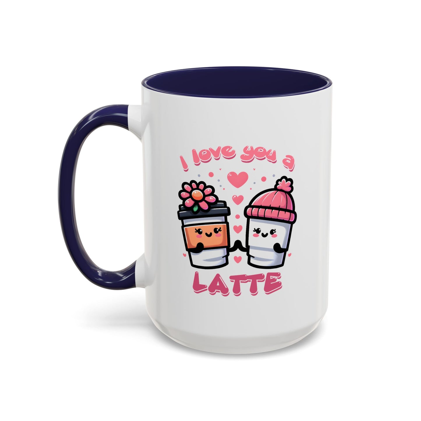 Valentine's Day Mug - I Love You A Latte Cute
