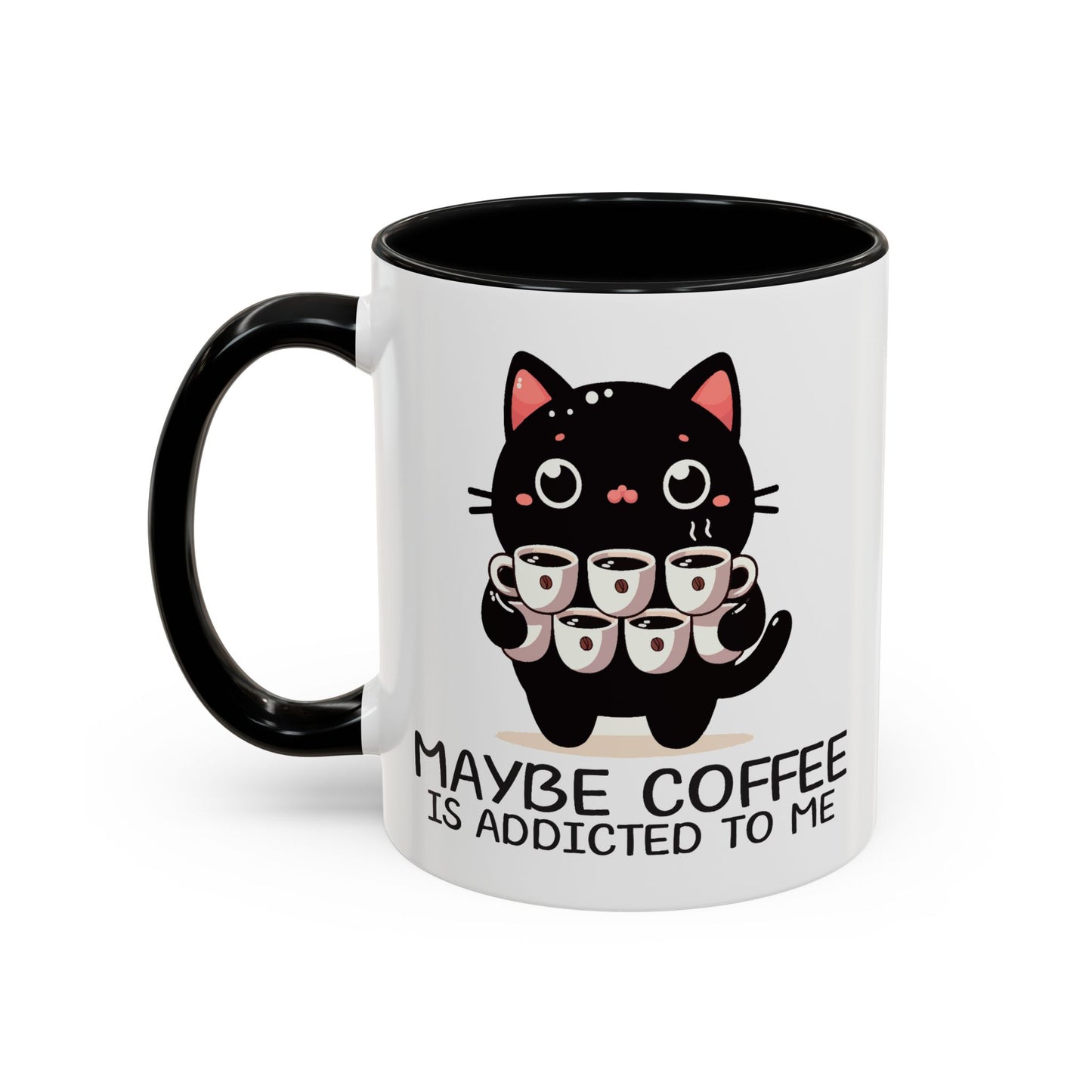 Animal Mug - Maybe Coffee is Addicted To Me
