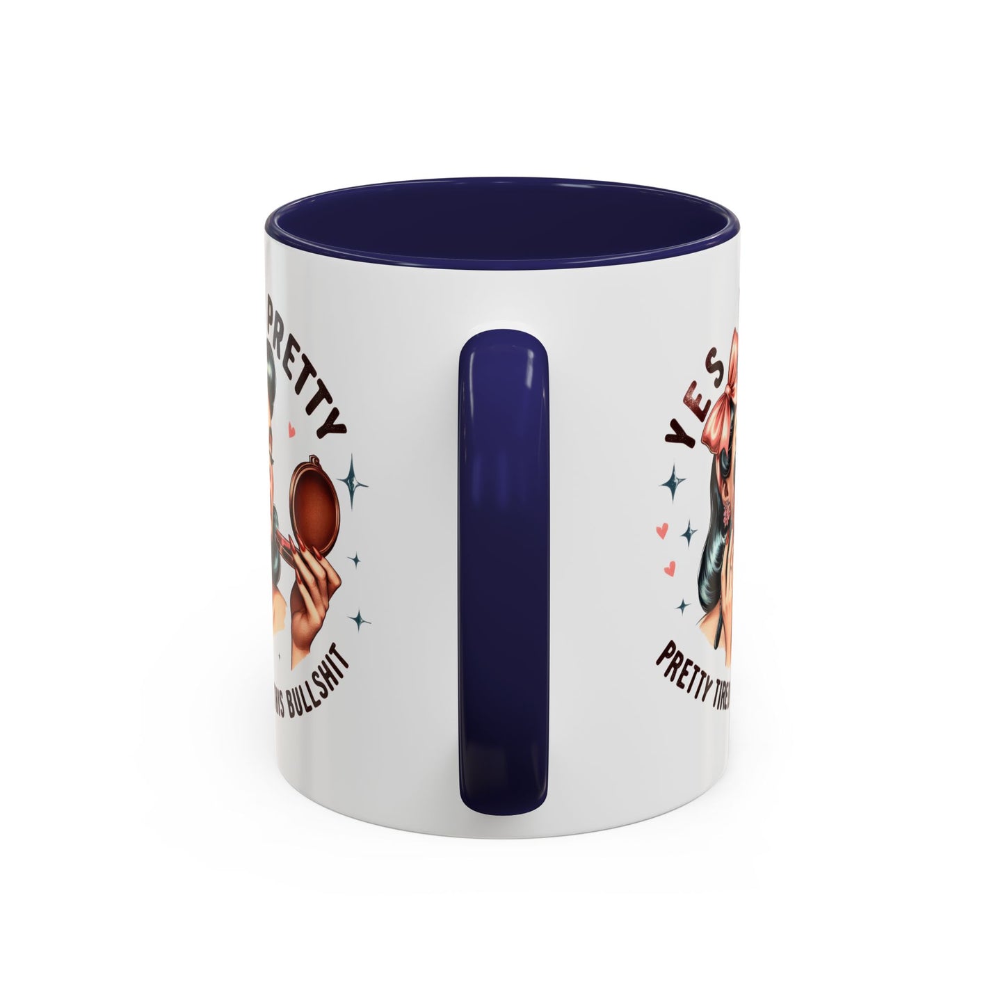 Humor Mug - Yes I'm Pretty