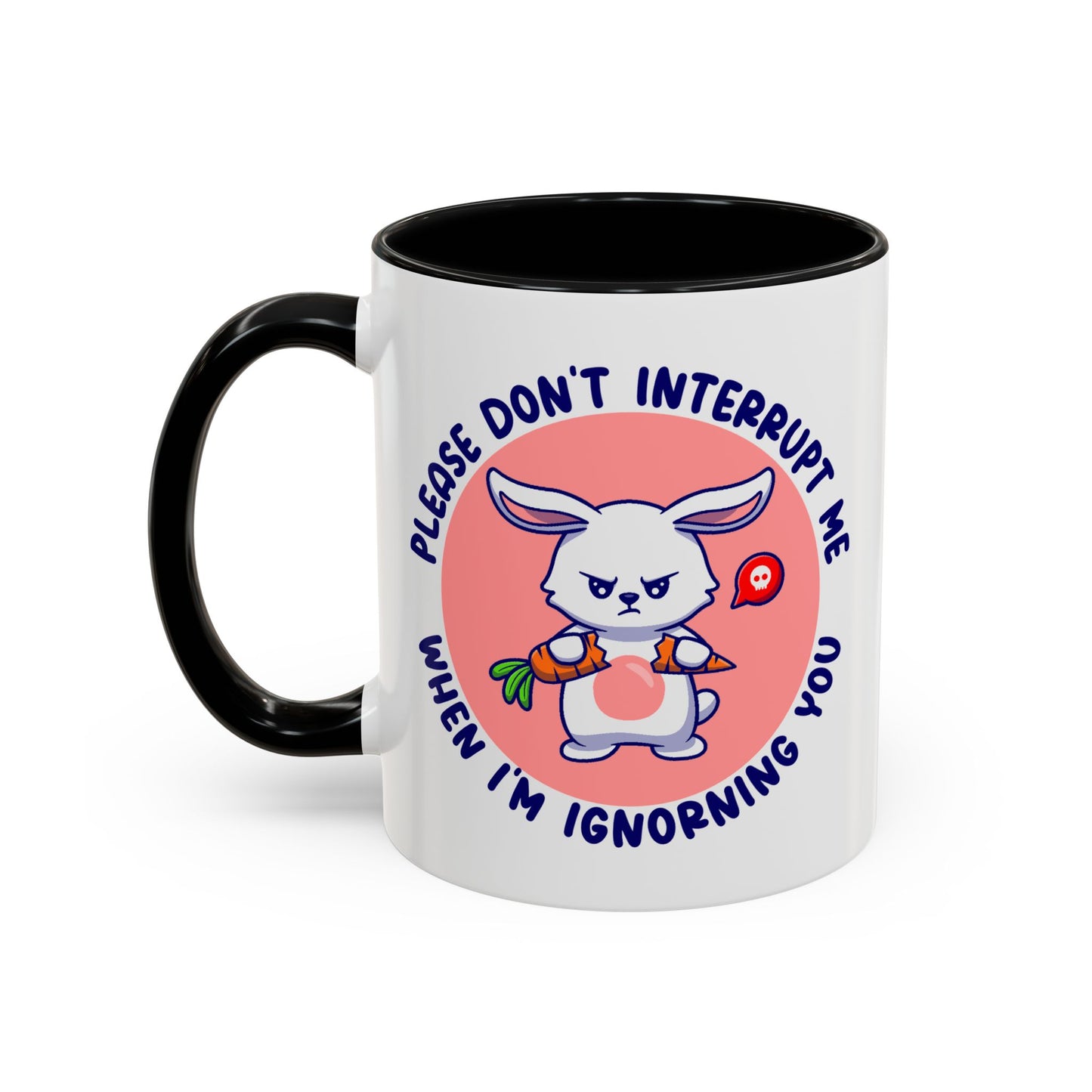 Humor Mug - Please Don't Interrupt Me