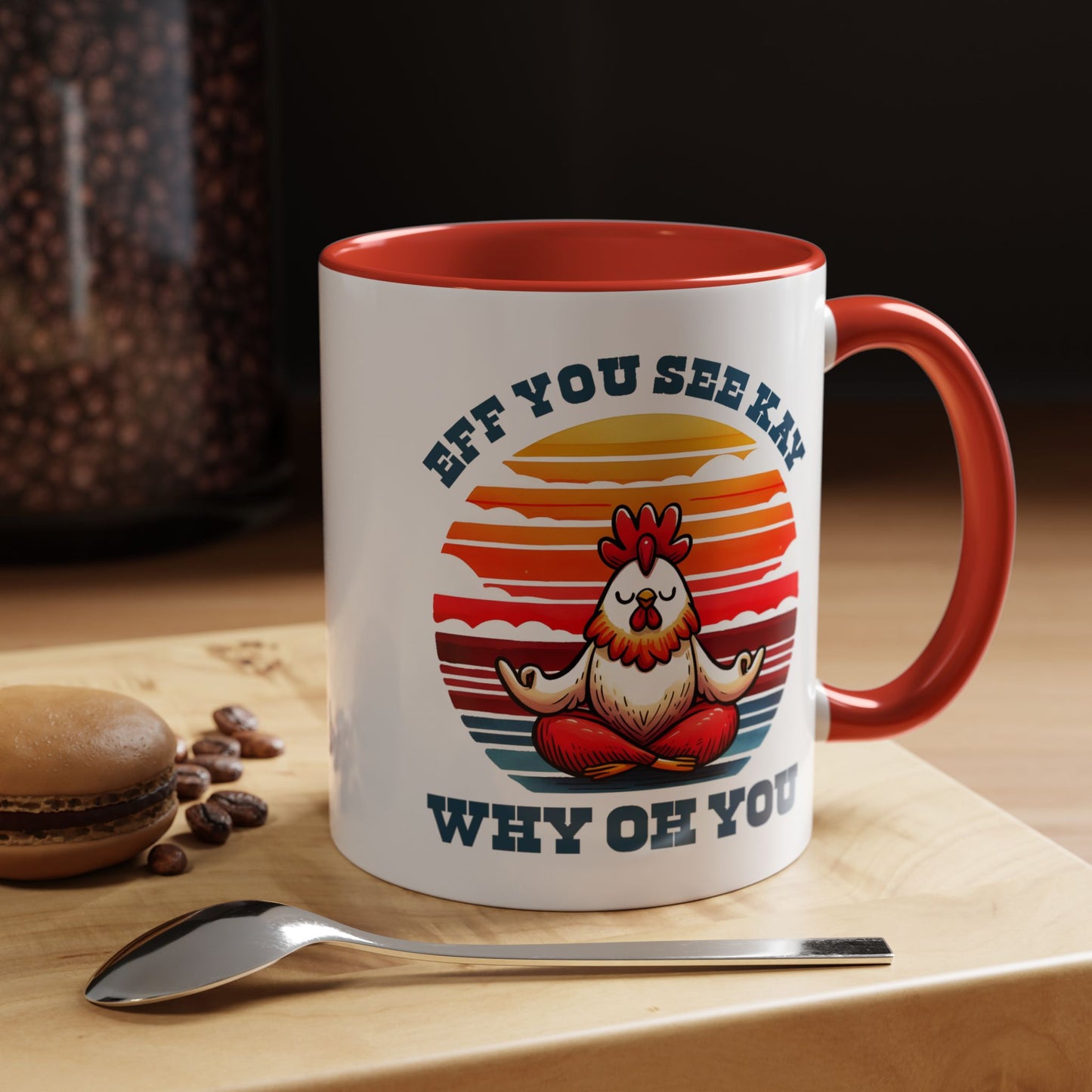 Adult Mug - Eff You See Kay Why Oh You Chicken