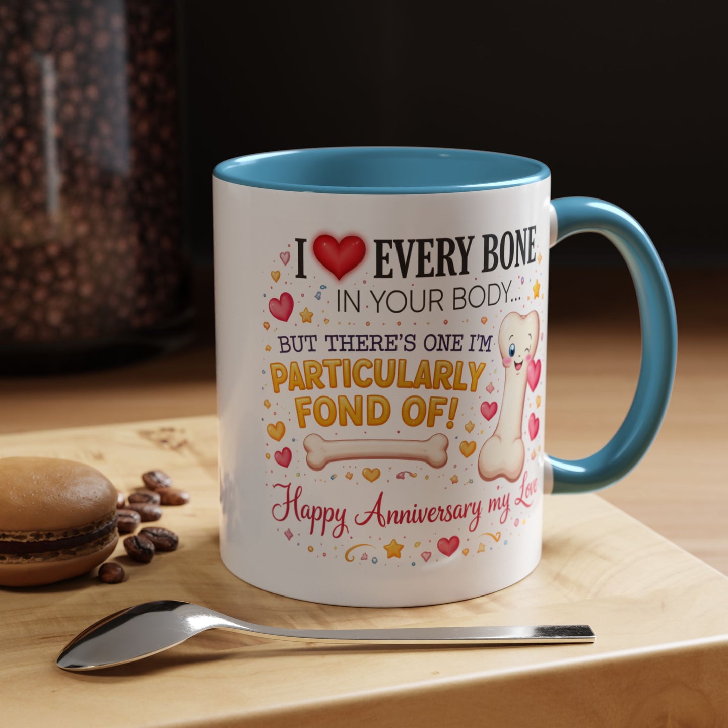 Anniversary Mug - I Love Every Bone In Your Body