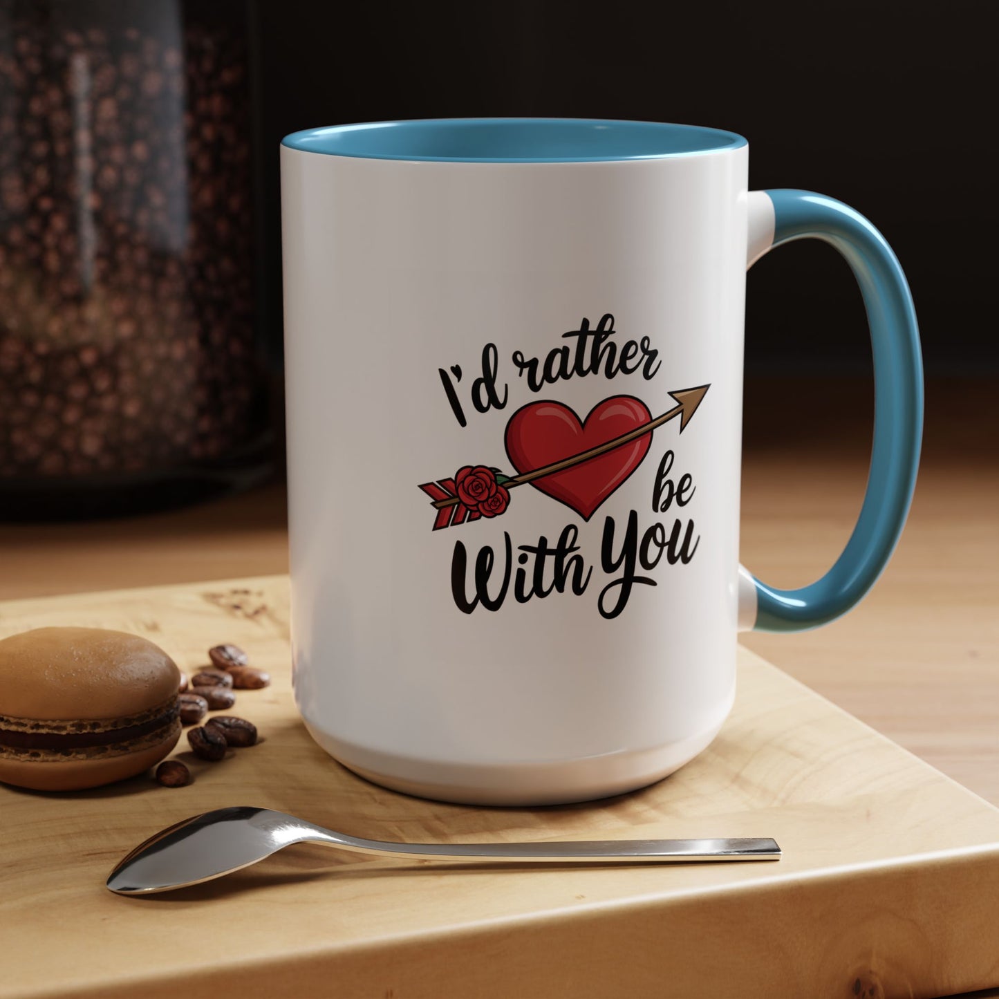 Valentine's Day Mug - I'd Rather Be With You