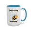 Wellness Mug - Don't Worry Bee Happy