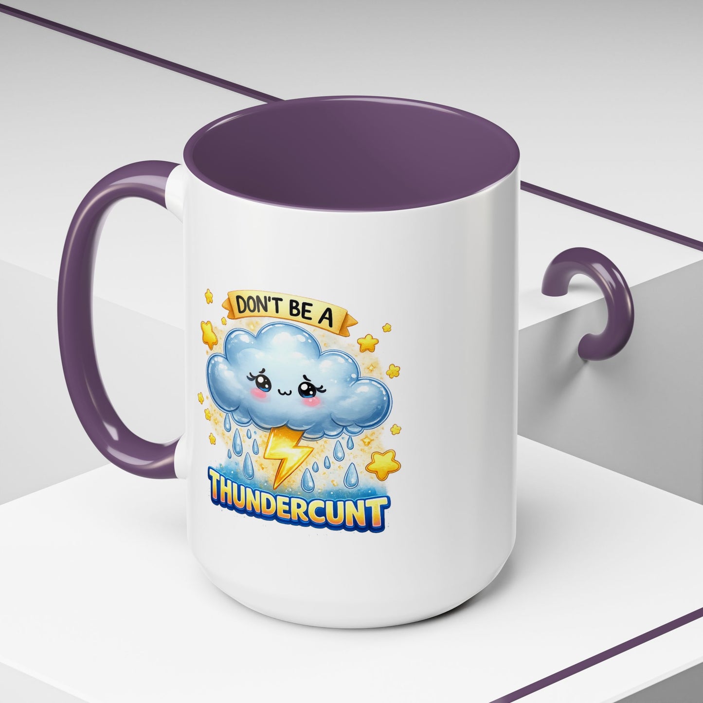 Humor Mug - Don't Be a Thundercunt