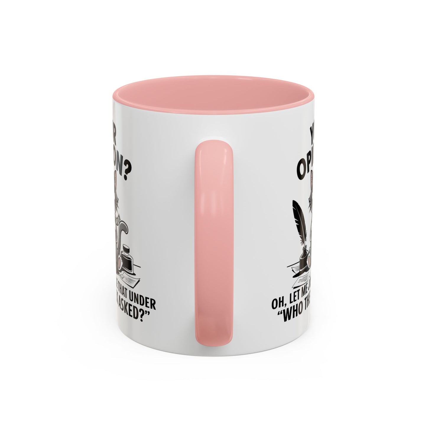 Humor Mug - Your Opinion