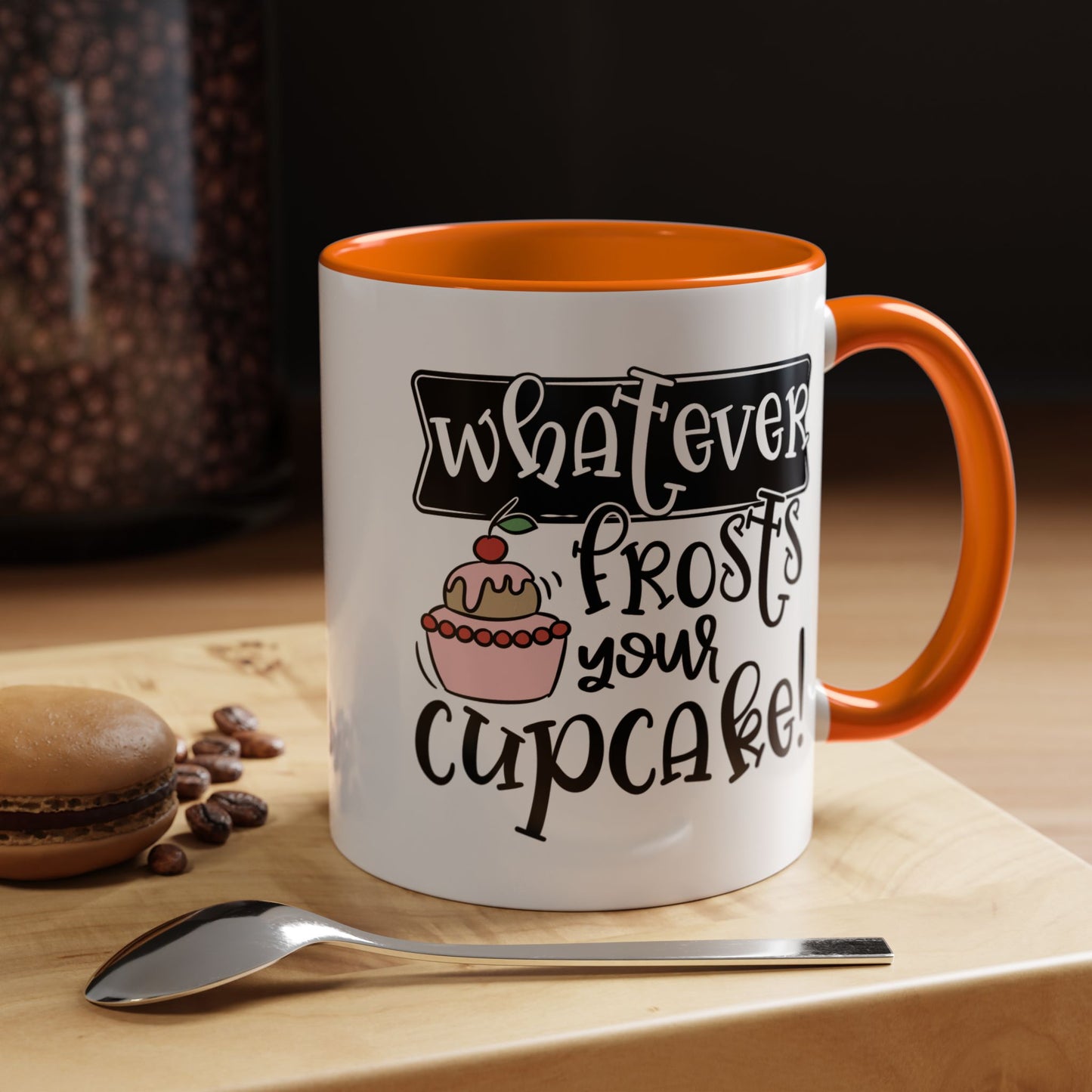 Humor Mug - Whatever Frosts Your Cupcake!