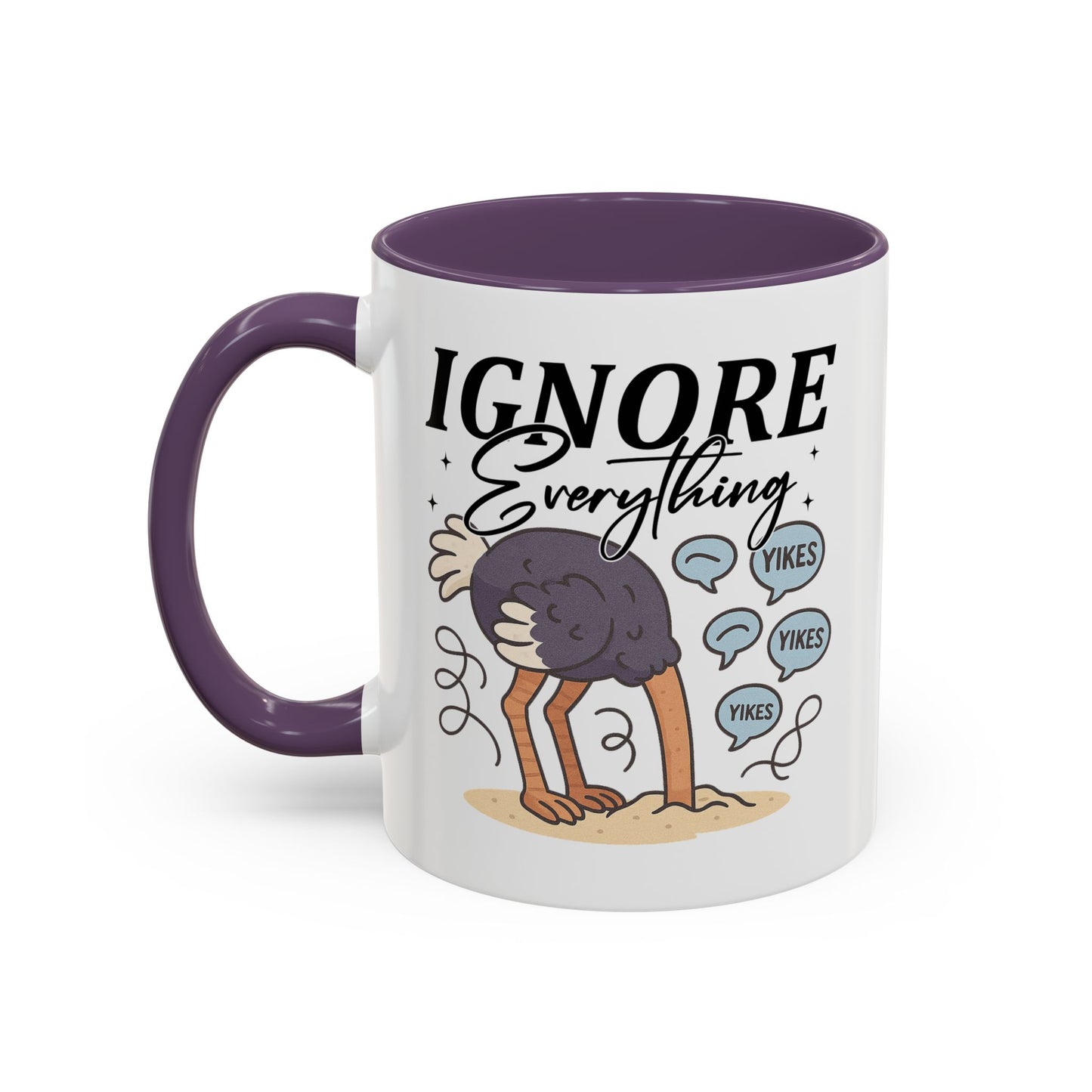 Humor Mug - Ignore Everthing