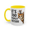 Animal Mug - It's Too Peopley Outside