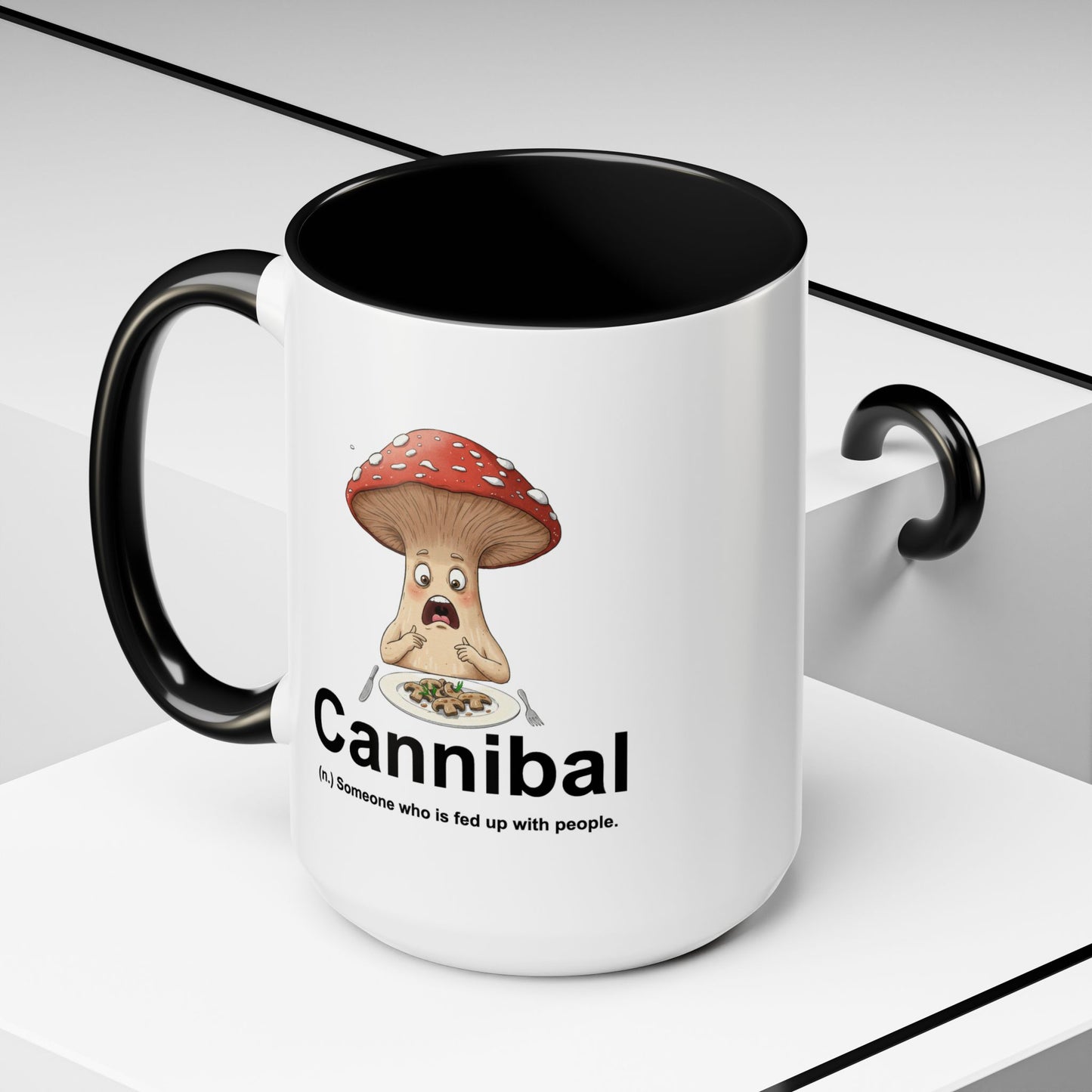 Humor Mug - Cannibal Someone Who Is
