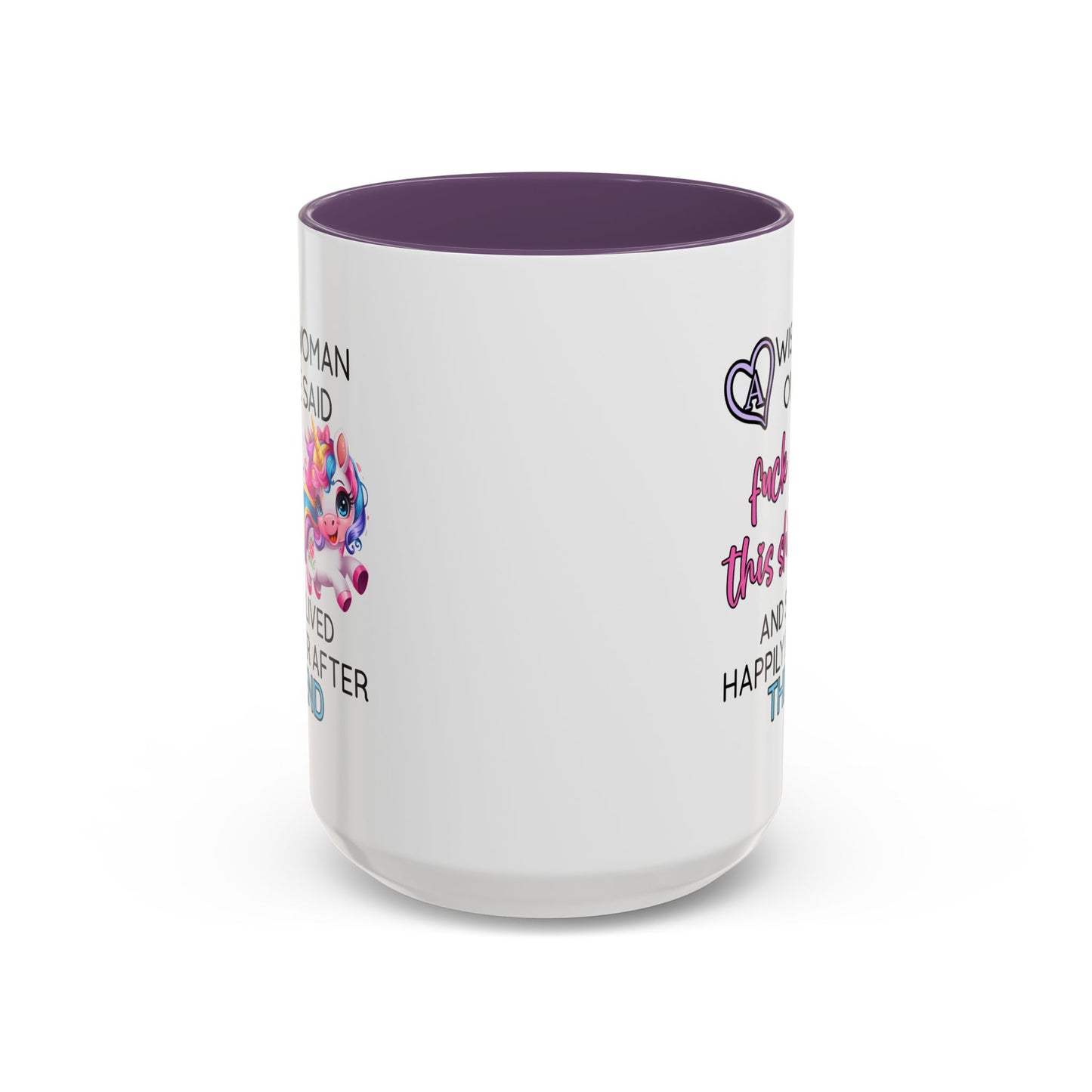 Adult Mug - A Wise Woman Once Said