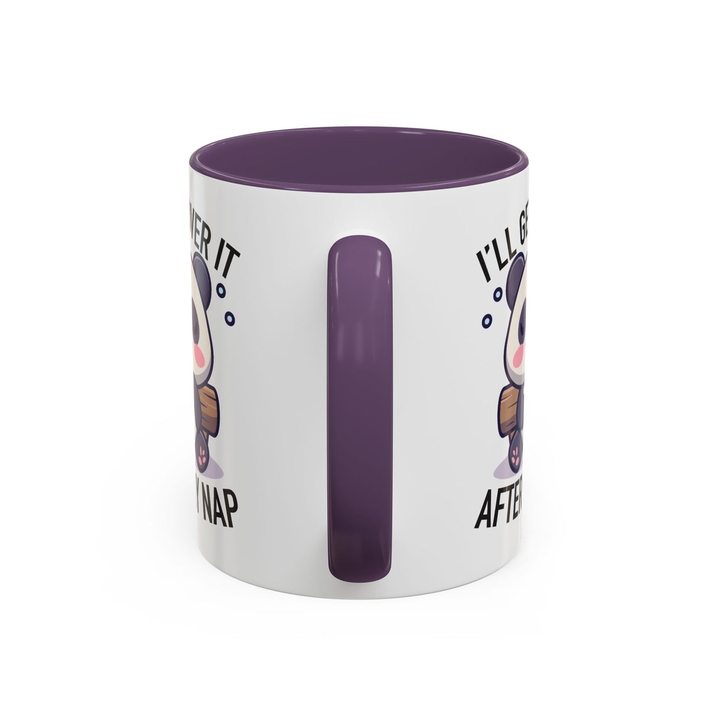 Humor Mug - I'll Get Over It After My Nap
